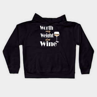 Worth My Weight In Wine Kids Hoodie